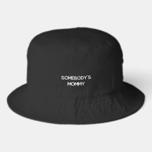 Somebody's Mommy bucket hat cute gift black