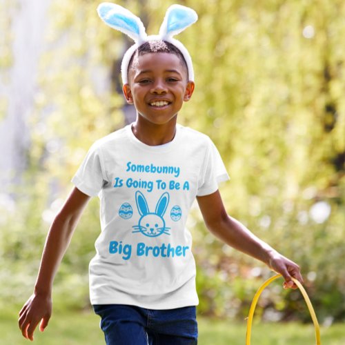 Somebunny Is Going To Be A Big Brother Toddler T_shirt