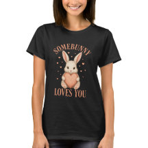 Somebunny Loves You Cute Bunny Black T-Shirt