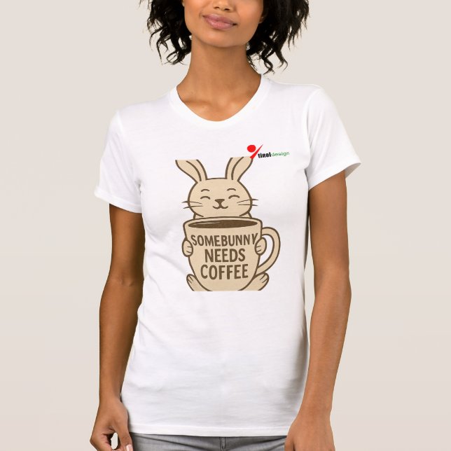 "Somebunny Needs Coffee" Pun T-Shirt | Cute Rabbit (Front)