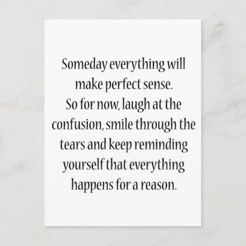 Someday Everything will make Perfect Sense Postcard