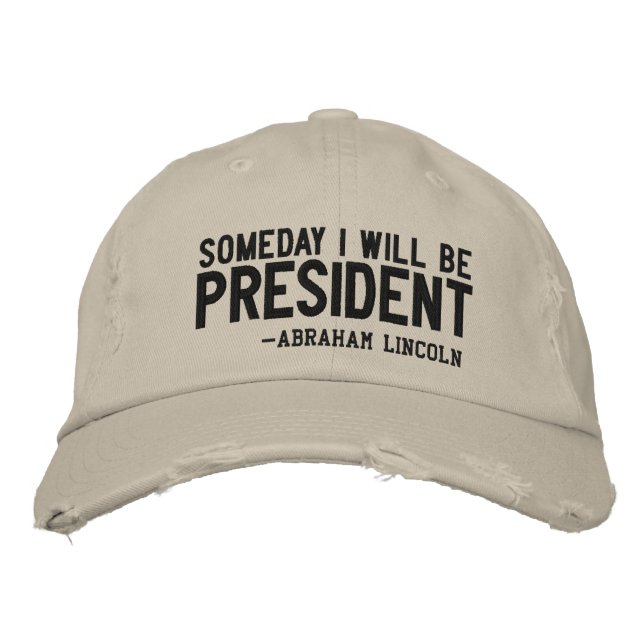 Someday I Will Be President Embroidery Embroidered Baseball Cap (Front)