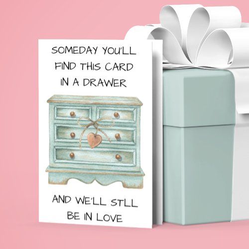 Someday Youll Find this Card Valentines day 