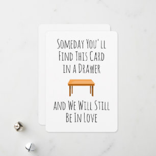 Someday You'll Find This Unique Card In A Drawer