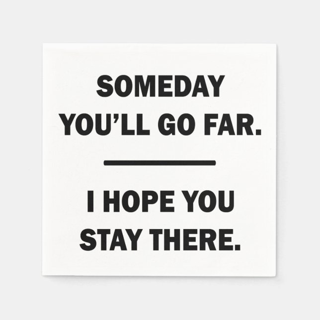 Someday You'll Go Far Napkins (Front)