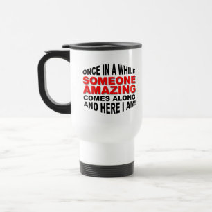 Someone Amazing Funny Travel Mug