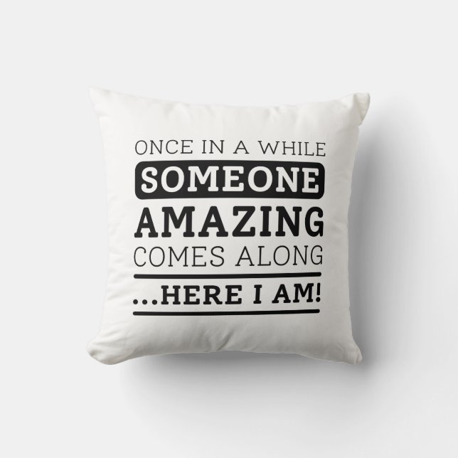Someone Amazing Throw Pillow (Front)