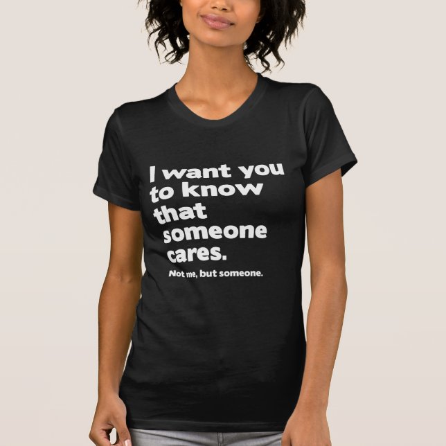 Someone Cares T-Shirt (Front)