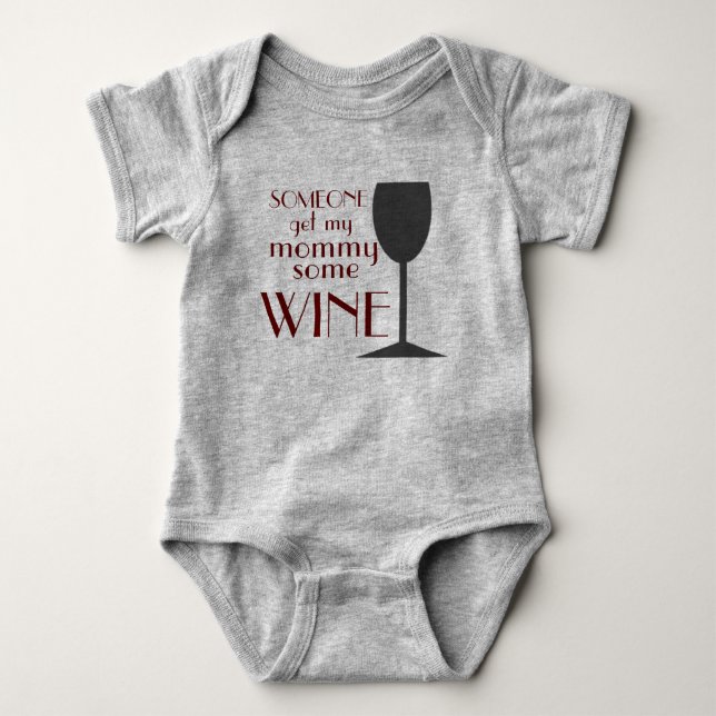 Someone get mommy some wine! baby bodysuit (Front)