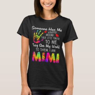 Someone Has Me Wrapped Around Their Little Fingers T-Shirt