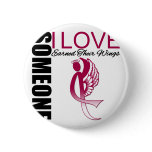 Someone I Love Earned Their Wings Throat Cancer Pinback Button