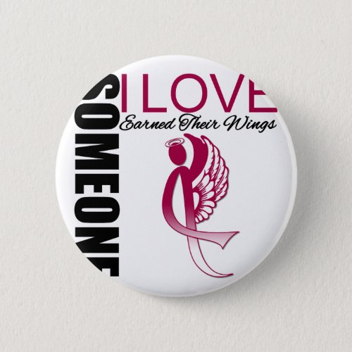 Someone I Love Earned Their Wings Throat Cancer Pinback Button