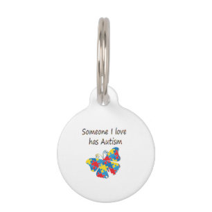 Someone I love has autism (multi) Pet Name Tag