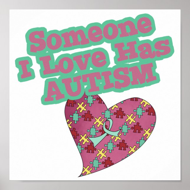 Someone I Love Has Autism Poster (Front)