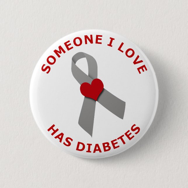 Someone I Love Has Diabetes Pinback Button (Front)