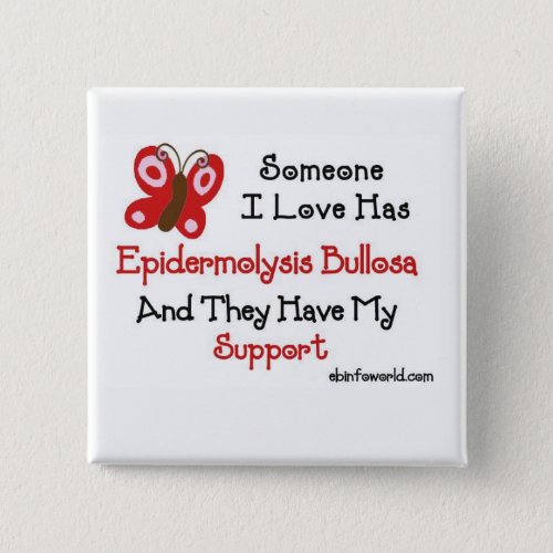 Someone I love has Epidermolysis Bullosa Button