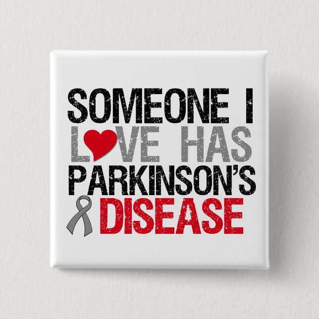Someone I Love Has Parkinson's Disease Button (Front)