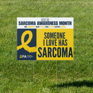 Someone I Love Has Sarcoma Sign