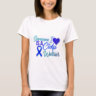 Someone I Love Is A CIDP Warrior Women's  T-Shirt