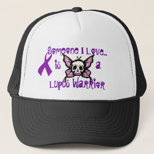 Someone I Loveis a Lupus Warrior Trucker Hat