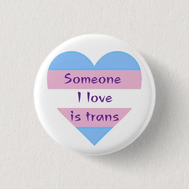 someone i love is trans button (Front)