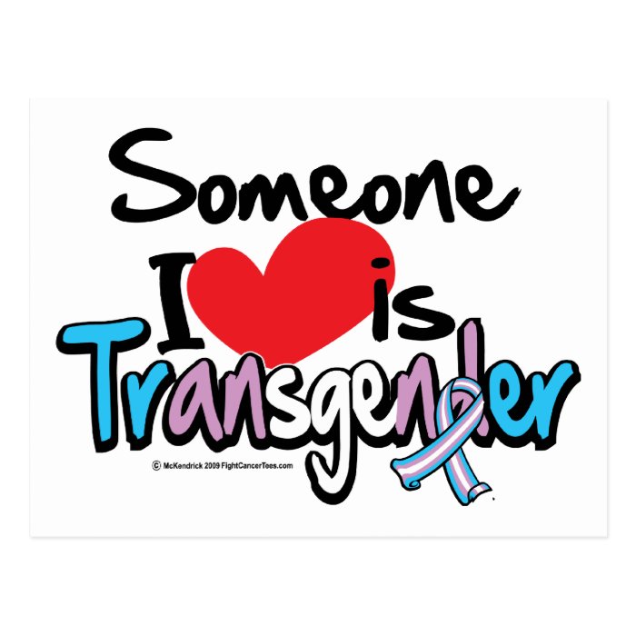 Someone I Love is Transgender Post Card