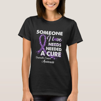 Someone I Love Needed A Cure T-Shirt
