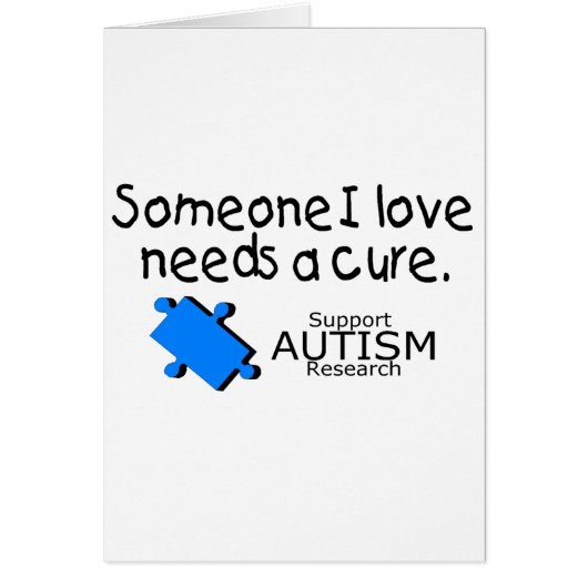 Someone I Love Needs A Cure (Autism) Cards (Front)