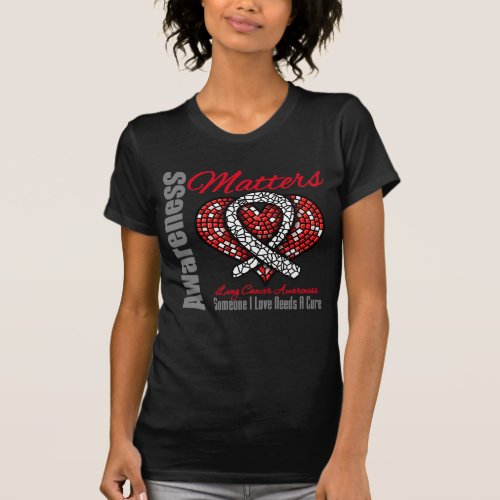 Someone I Love Needs A Cure _ Lung Cancer T_Shirt