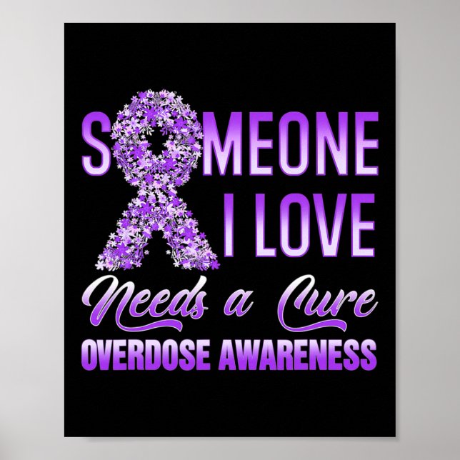 Someone I Love Needs A Cure Overdose Awareness Rib Poster (Front)