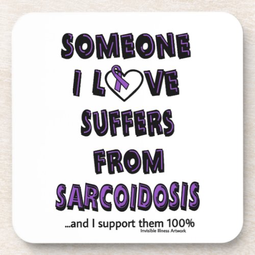 Someone I LoveSarcoidosis Coaster