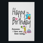 Someone I love was born today - Birthday Wishes Faux Canvas Print<br><div class="desc">Happy Birthday to you. Someone I love was born today. Funny and cute Birthday design with lovely teddy bear holding a gift and a funny pencil writing the birthday wishes. A perfect match for clothing.</div>