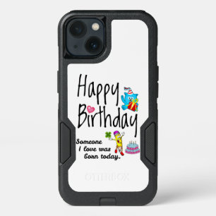 Someone I love was born today. Birthday Wishes iPhone 13 Case