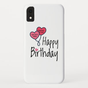 Someone I love was born today - Happy Birthday iPhone XR Case