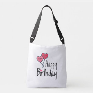 Someone I love was born today - Happy Birthday Crossbody Bag