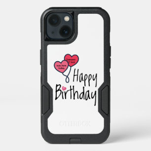 Someone I love was born today - Happy Birthday iPhone 13 Case