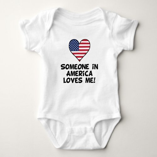 Someone In America Loves Me Baby Bodysuit