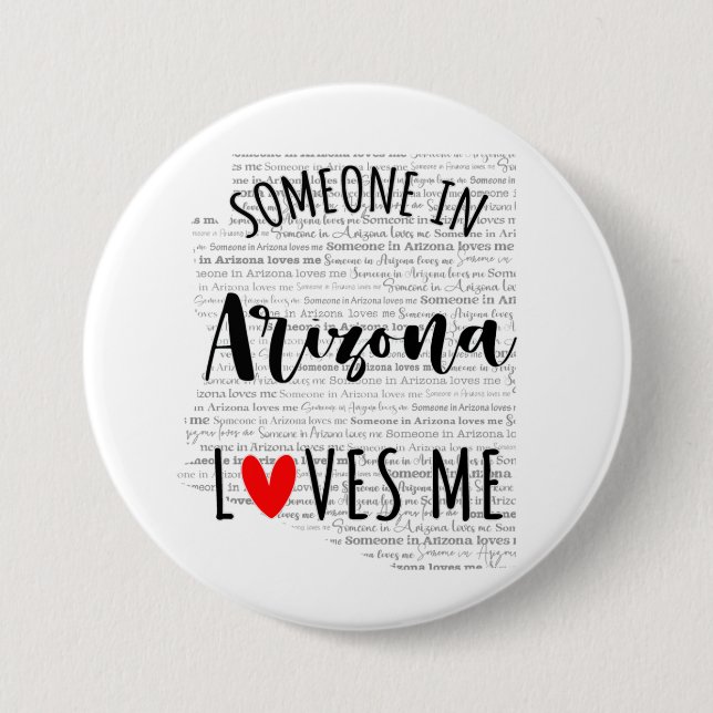 Someone In Arizona Loves Me Button (Front)