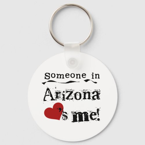 Someone In Arizona Loves Me Keychain