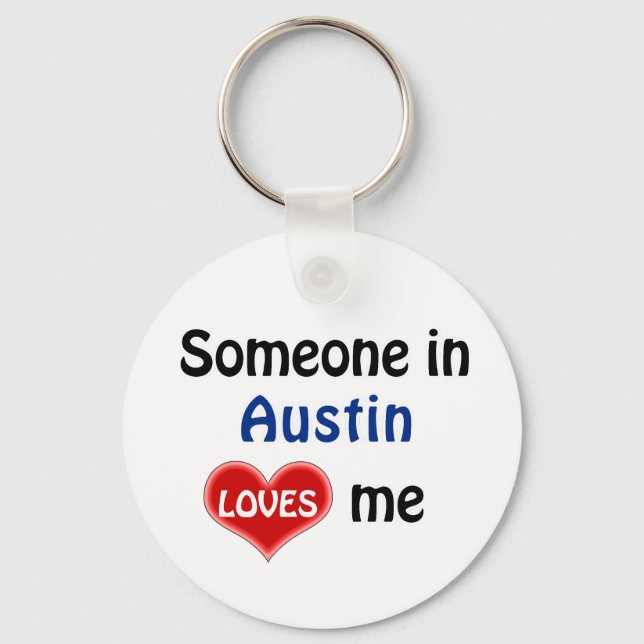 Someone in Austin Loves me Keychain (Front)