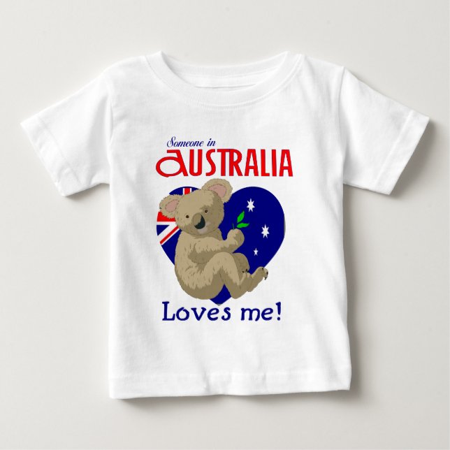 Someone in Australia Loves Me  Koala Baby T-Shirt (Front)