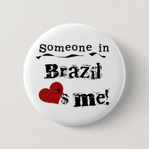 Someone In Brazil Loves Me Button