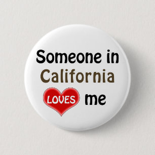 Someone in California loves me Button