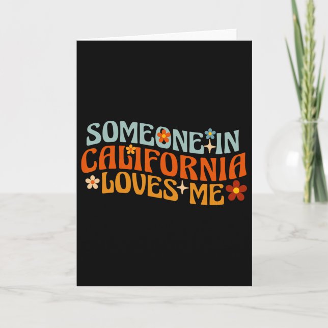 Someone In California Loves Me  Card (Front)
