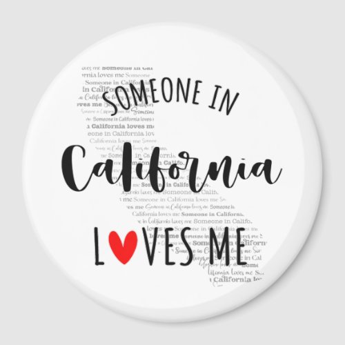 Someone In California Loves Me Magnet