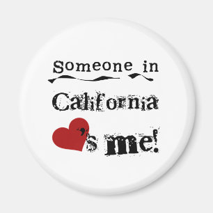 Someone In California Loves Me Magnet