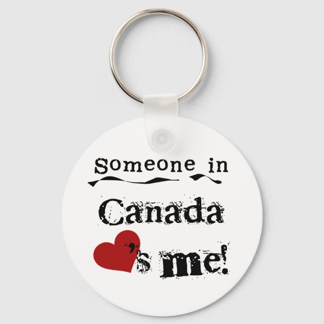 Someone In Canada Loves Me Keychain (Front)