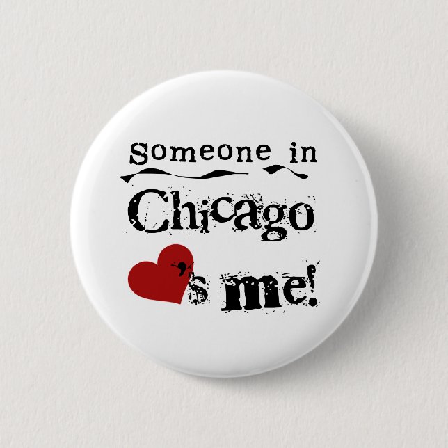 Someone in Chicago Button (Front)
