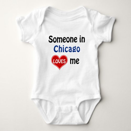 Someone in Chicago loves me Baby Bodysuit