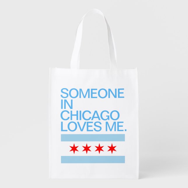 Someone In Chicago Loves Me Flag Grocery Bag (Front)